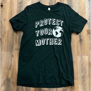 NEW Soft Comfy Tee “Protect Your Mother”